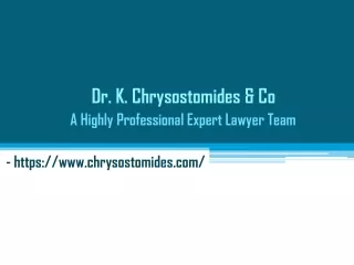 Dr. K. Chrysostomides & Co -  A Highly Professional Expert Lawyer Team