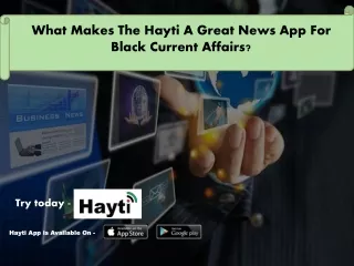 What Makes The Hayti A Great News App For Black Current Affairs