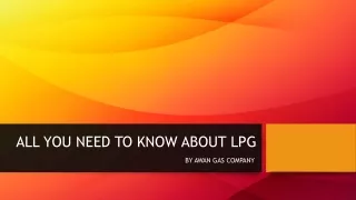 ALL YOU NEED TO KNOW ABOUT LPG