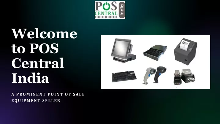 welcome to pos central india