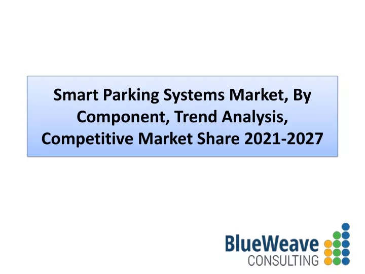 smart parking systems market by component trend analysis competitive market share 2021 2027