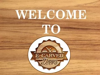 Wooden Hand Carved Entry Doors Have Loads of Appeal & Benefits
