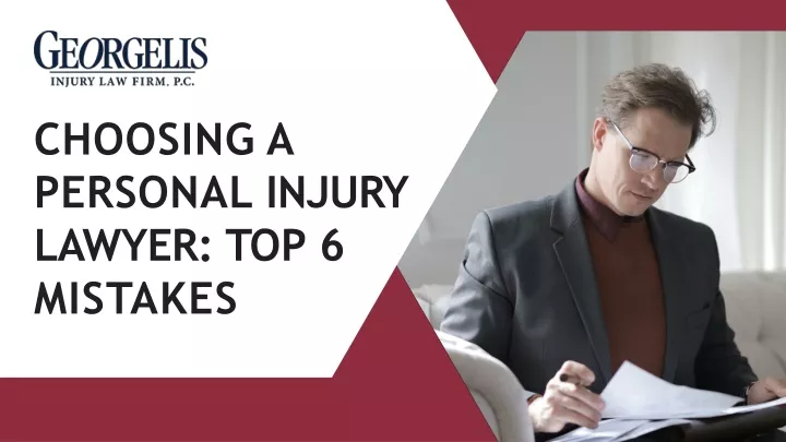 choosing a personal injury lawyer top 6 mistakes