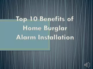 Top 10 Benefits of Home Burglar Alarm Installation