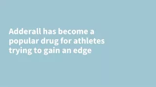 Adderall has become a popular drug for athletes trying to gain an edge.edited