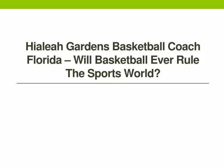 hialeah gardens basketball coach florida will basketball ever rule the sports world