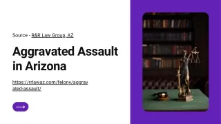 Aggravated Assault Explained By R&R Law Group, Arizona