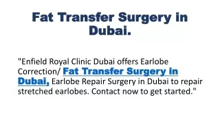Fat Transfer Surgery in Dubai.