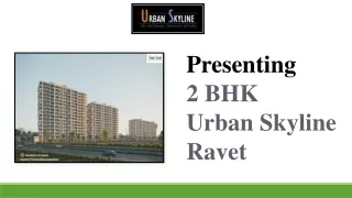 presenting 2 bhk urban skyline ravet
