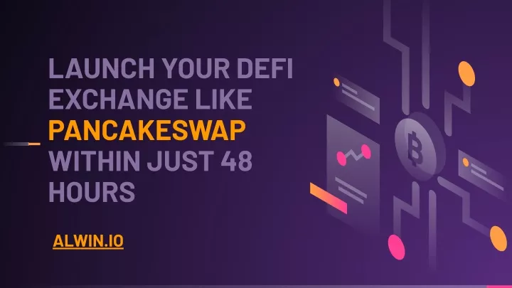 launch your defi exchange like pancakeswap within