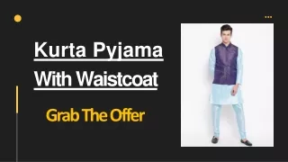Kurta Pyjama With Waistcoat and Jacket