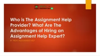 who is the assignment help provider what are the advantages of hiring an assignment help expert