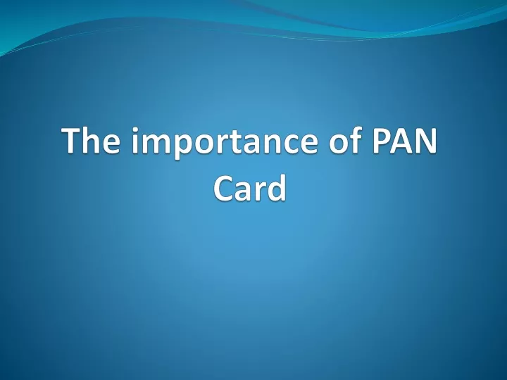 the importance of pan card
