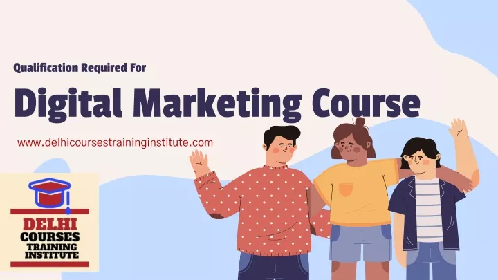 qualification required for digital marketing course