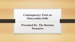 Contemporary Twist on Matryoshka Dolls