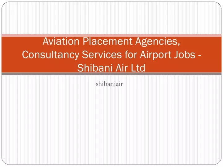 aviation placement agencies consultancy services for airport jobs shibani air ltd