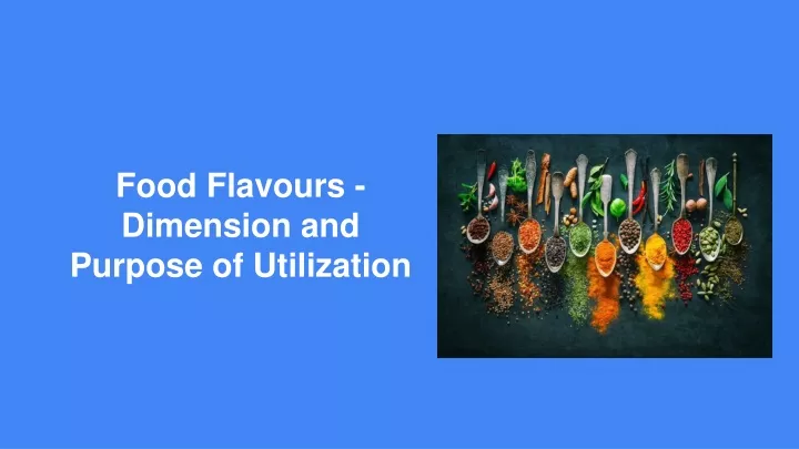 food flavours dimension and purpose of utilization
