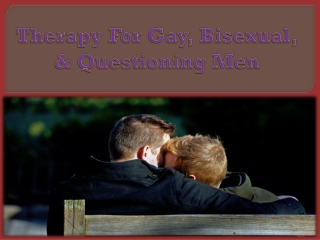 Therapy For Gay, Bisexual, And Questioning Men