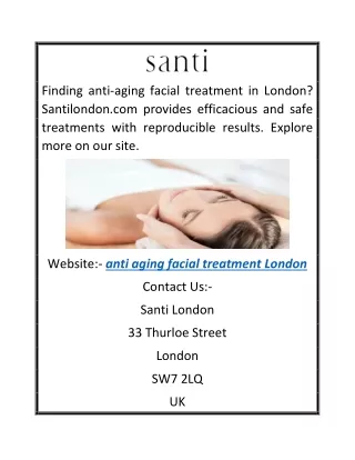 Anti Aging Facial Treatment London | Santilondon.com
