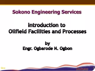 Introduction to Oilfield Facilities and Processes
