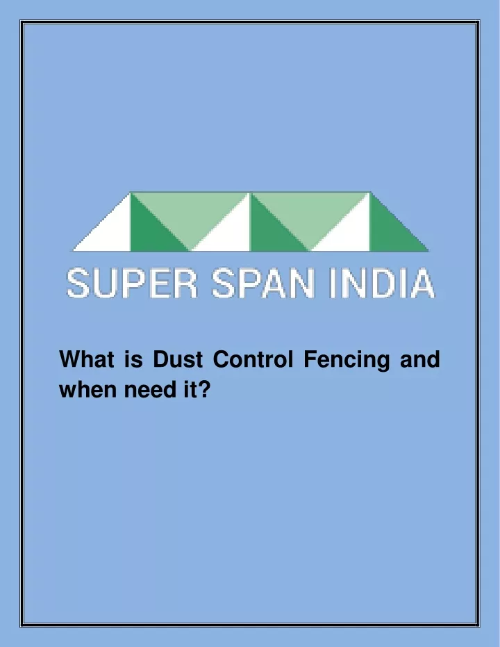 what is dust control fencing and when need it