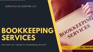 HOW MUCH CAN I CHARGE FOR BOOKKEEPING SERVICES?