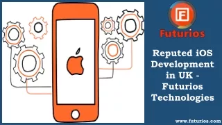 Reputed iOS Development in UK | Futurios Technologies