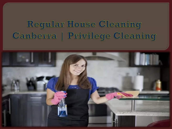 regular house cleaning canberra privilege cleaning
