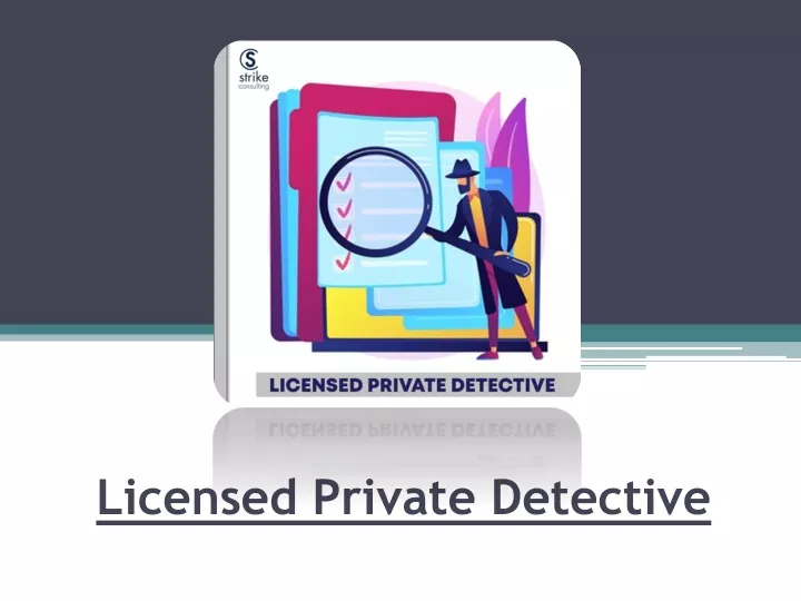 licensed private detective