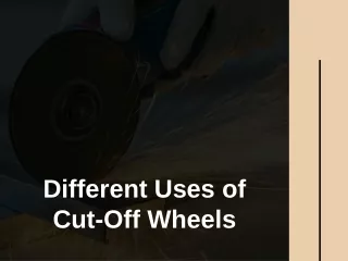 different uses of cut off wheels