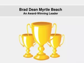 Brad Dean Myrtle Beach - An Award-Winning Leader