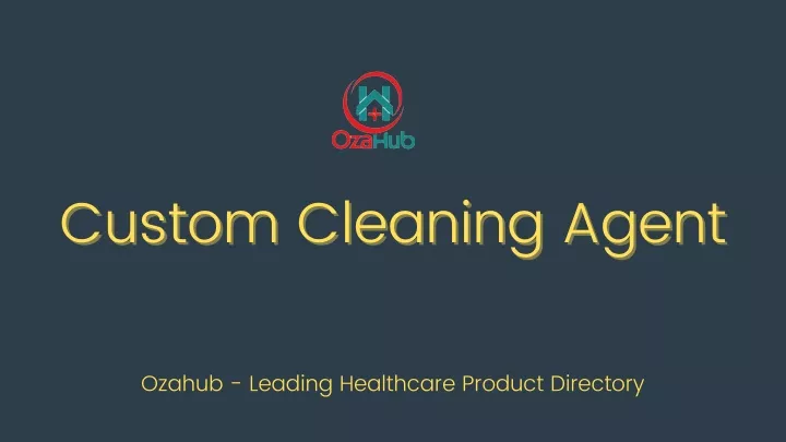 custom cleaning agent