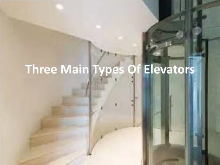 three main types of elevators