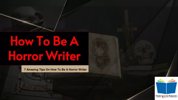 how to be a horror writer