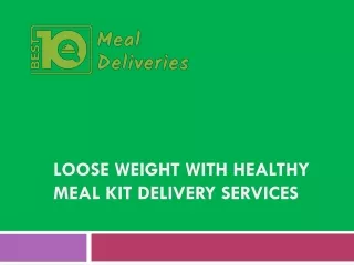 Loose Weight With Healthy Meal Kit Delivery Services