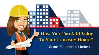 How You Can Add Value To Your Laneway House?