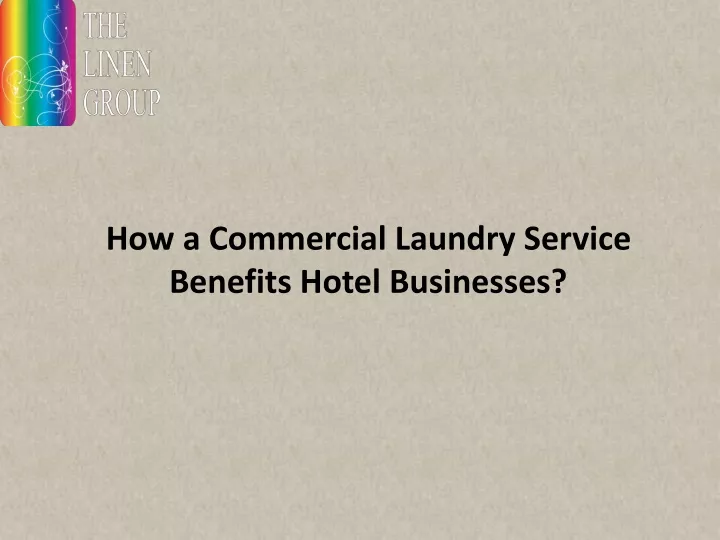 how a commercial laundry service benefits hotel