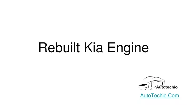 rebuilt kia engine
