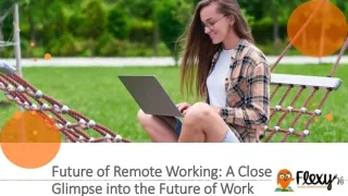 Future of Remote Working: A Close Glimpse into the Future of Work