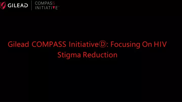 gilead compass initiative focusing on hiv stigma reduction