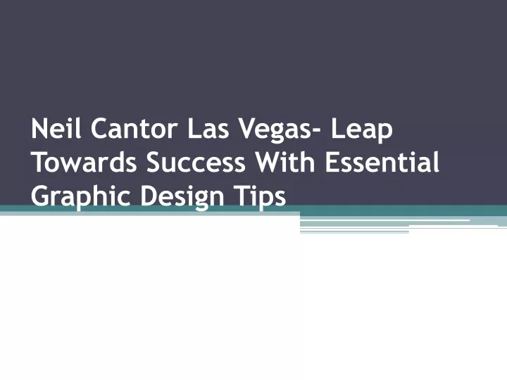 neil cantor las vegas leap towards success with essential graphic design tips