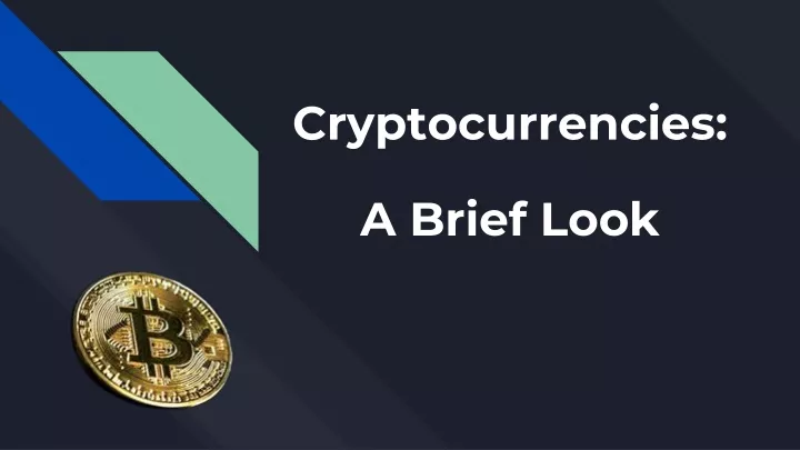 cryptocurrencies a brief look