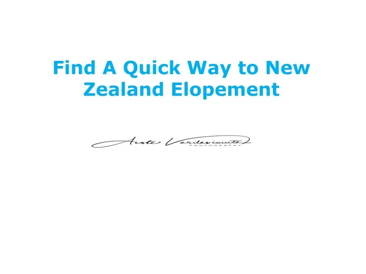 find a quick way to new zealand elopement