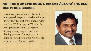Get the Amazing Home Loan Services by the Best Mortgage Broker