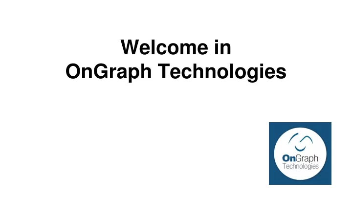 welcome in ongraph technologies