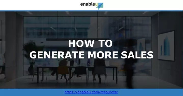 how to generate more sales