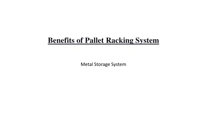 benefits of pallet racking system