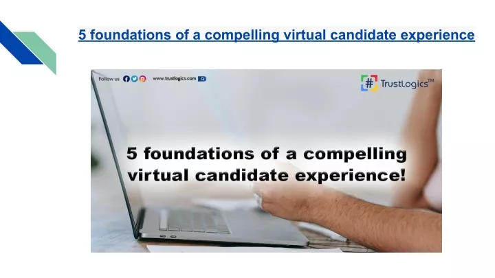 5 foundations of a compelling virtual candidate