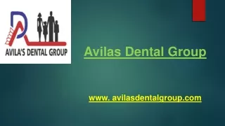 Avilas Dental Group Get Advance Dental Care