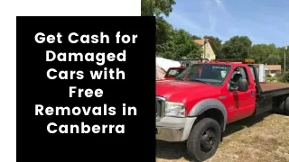 Get Cash for Damaged Cars with Free Removals in Canberra